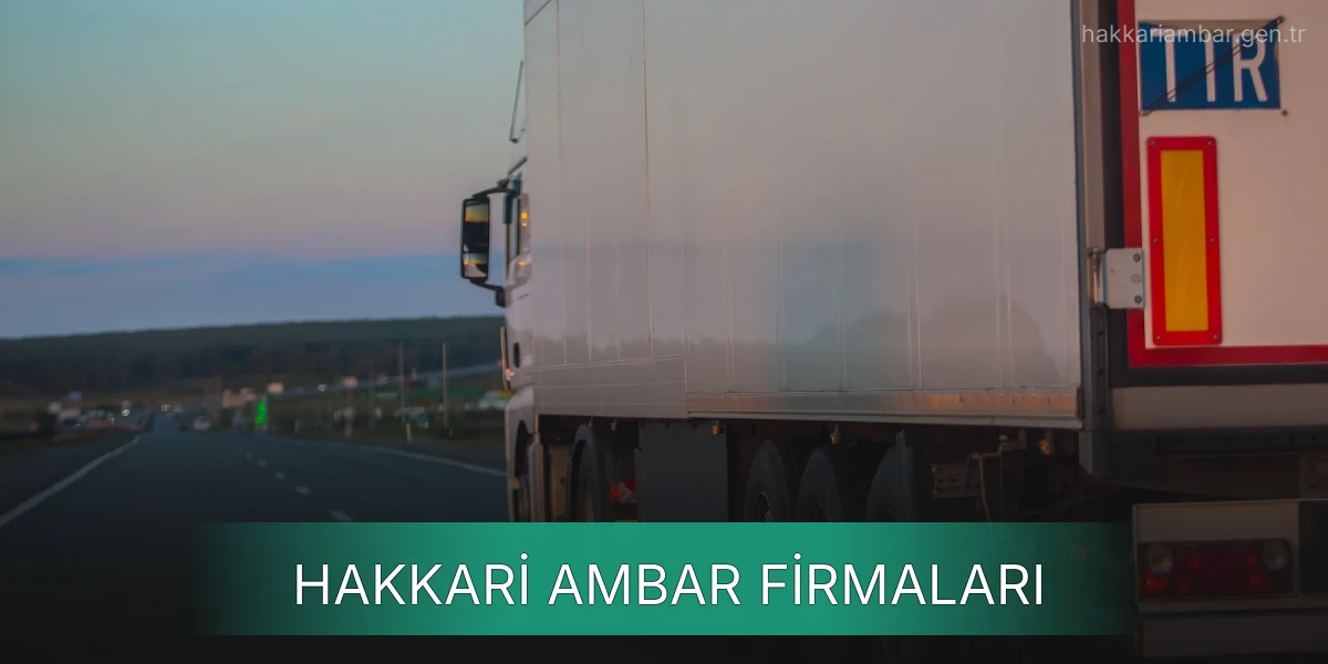 İstanbul Hakkari Ambar Firmaları